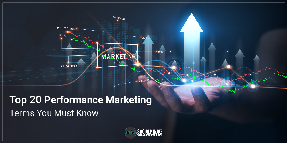 Top 20 Performance Marketing Terms You Must Know 