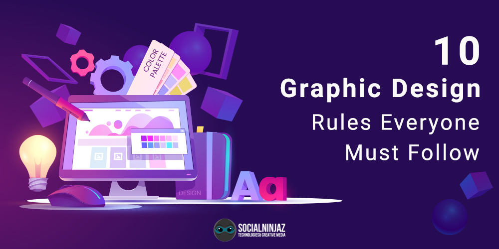 10 Graphic Design Rules Everyone Must Follow