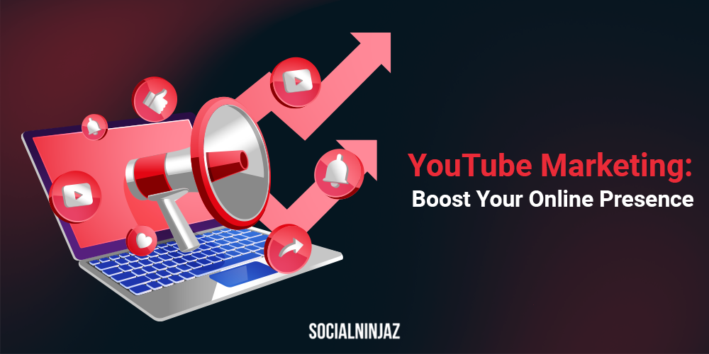 YouTube Marketing: Boost Your Online Presence